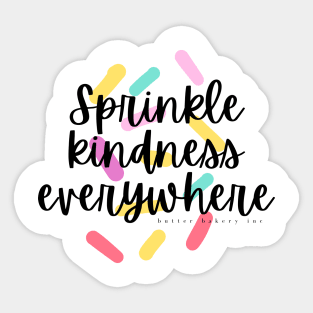 Sprinkle Kindness Everywhere Sticker